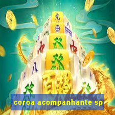 coroa acompanhante sp